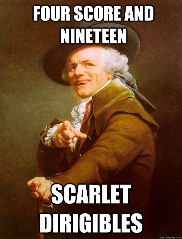 Four Score and nineteen scarlet dirigibles   Joseph Ducreux