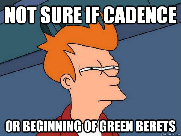 Not sure if cadence  Or beginning of green berets - Not sure if cadence  Or beginning of green berets  Futurama Fry