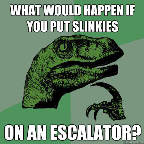 what would happen if you put slinkies on an escalator?  