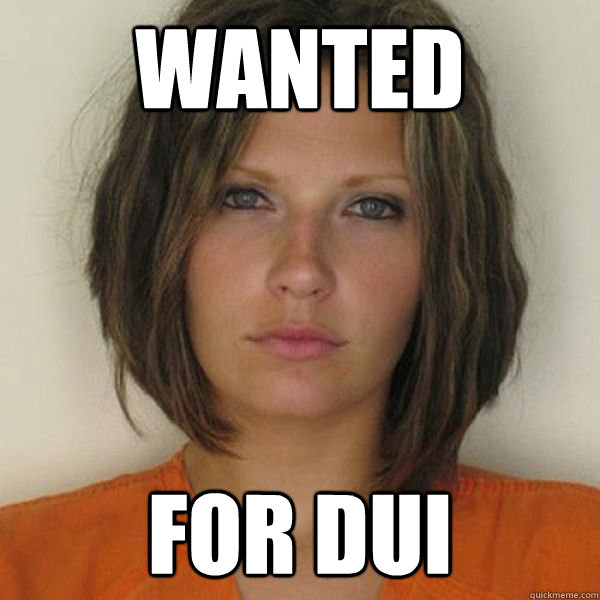 WANTED for dui  Attractive Convict