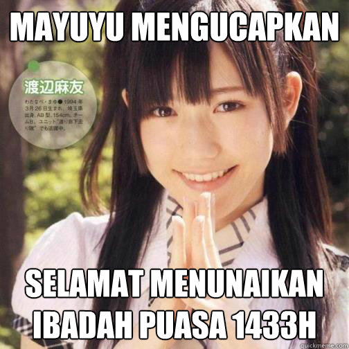 Mayuyu mengucapkan
 selamat menunaikan
ibadah puasa 1433H - Mayuyu mengucapkan
 selamat menunaikan
ibadah puasa 1433H  Mayuyu