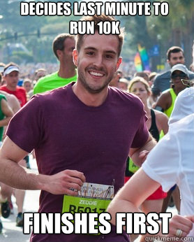 Decides last minute to run 10K finishes first  Ridiculously photogenic guy