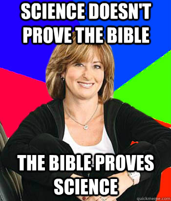 Science doesn't prove the bible The bible proves science  Sheltering Suburban Mom