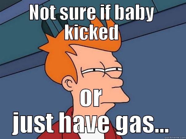 NOT SURE IF BABY KICKED OR JUST HAVE GAS... Futurama Fry