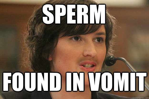 SPERM FOUND IN VOMIT  Slut Sandra Fluke