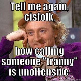 TELL ME AGAIN, CISFOLK, HOW CALLING SOMEONE 