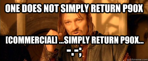 One does not simply return p90x [commercial] ...SIMPLY RETURN P90X... -.-; - One does not simply return p90x [commercial] ...SIMPLY RETURN P90X... -.-;  One Does Not Simply