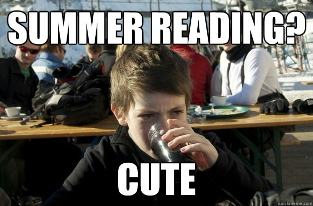 Summer reading? Cute - Summer reading? Cute  Lazy Elementary School Kid