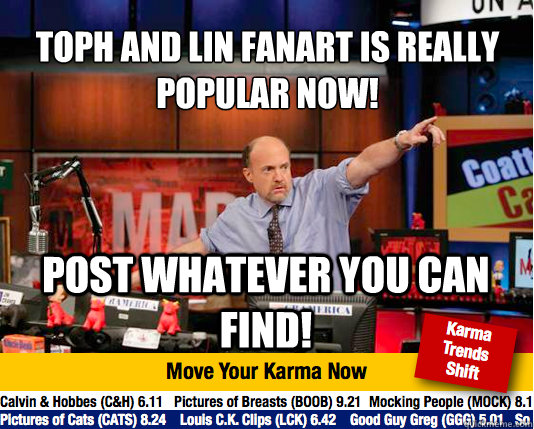 Toph and Lin fanart is really popular now!
 Post whatever you can find!  Mad Karma with Jim Cramer