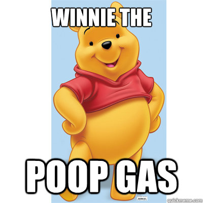 Winnie the Poop Gas  Winnie the Poop Gas