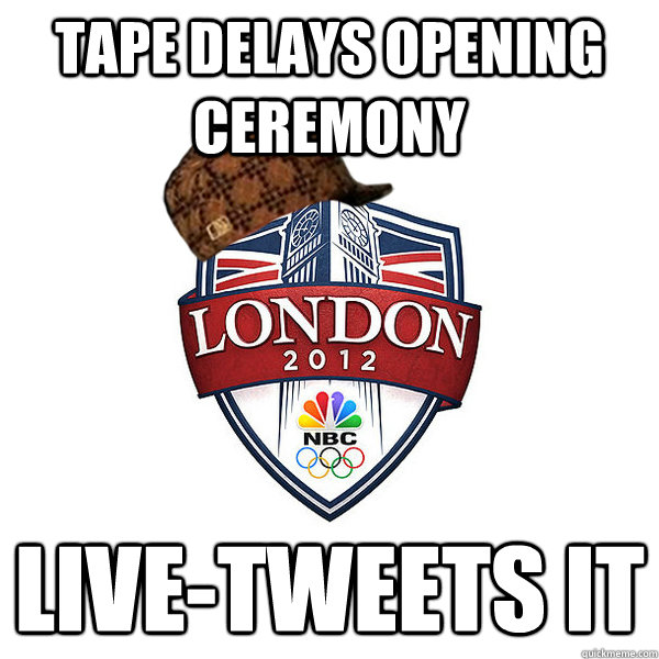 TAPE DELAYS OPENING CEREMONY live-tweets it  Scumbag NBC