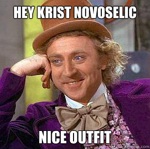 Hey Krist Novoselic Nice outfit  Condescending Wonka