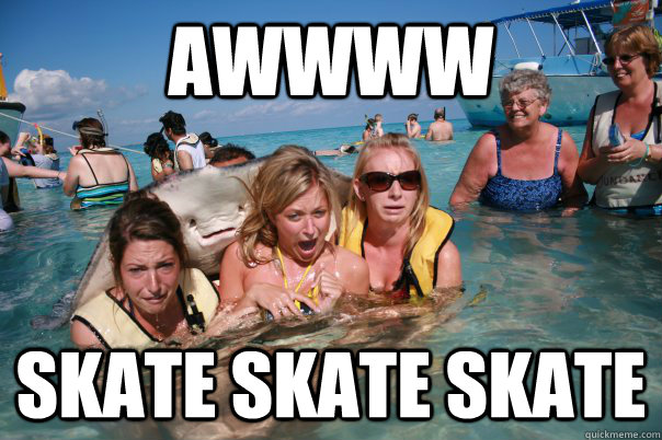 Awwww skate skate skate  Pervert Stingray