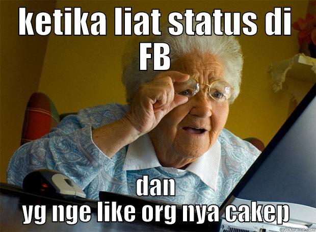 KETIKA LIAT STATUS DI FB DAN YG NGE LIKE ORG NYA CAKEP Grandma finds the Internet