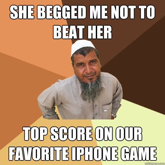 She begged me not to beat her top score on our favorite iPhone game - She begged me not to beat her top score on our favorite iPhone game  Ordinary Muslim Man