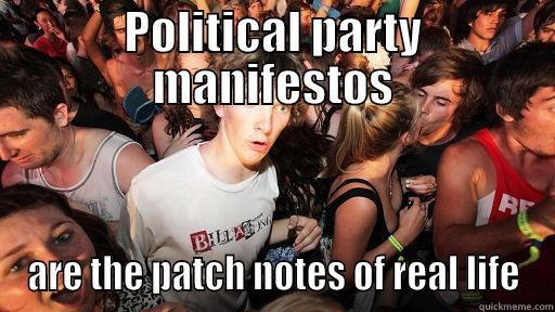 POLITICAL PARTY MANIFESTOS ARE THE PATCH NOTES OF REAL LIFE Sudden Clarity Clarence