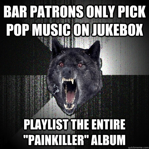 Bar patrons only pick pop music on jukebox playlist the entire 