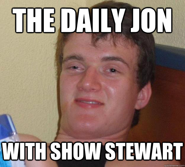 the daily jon with show stewart  10 Guy