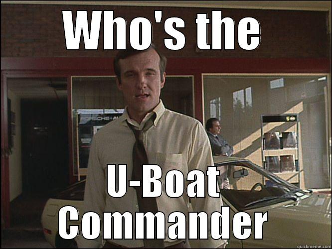 U-Boat Commander - WHO'S THE U-BOAT COMMANDER Misc