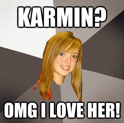 Karmin? Omg I love her!  Musically Oblivious 8th Grader