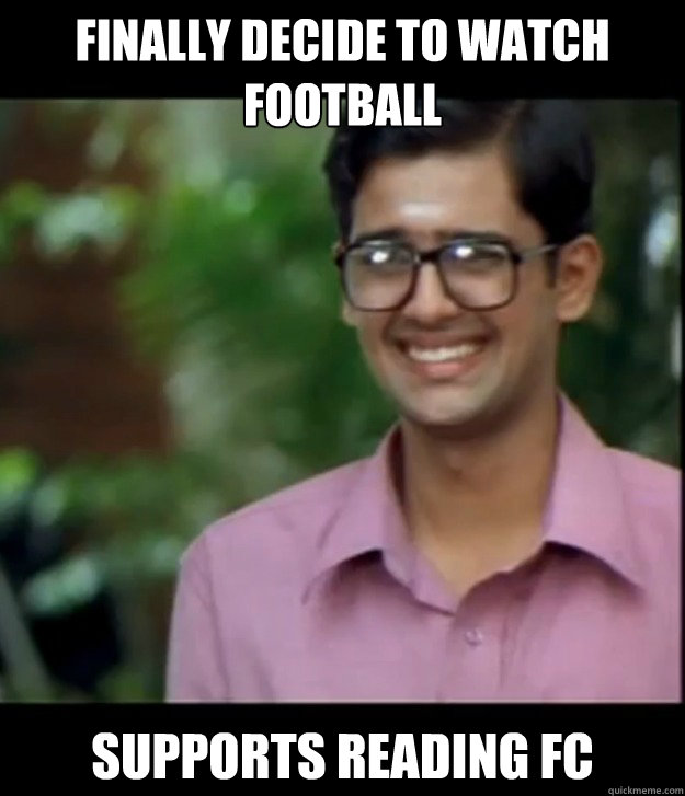 finally decide to watch football supports reading fc   Smart Iyer boy