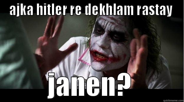 AJKA HITLER RE DEKHLAM RASTAY JANEN? Joker Mind Loss