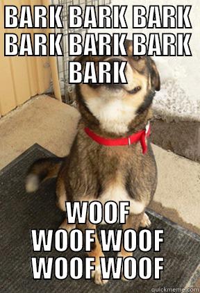 Woof woof I'm a meme - BARK BARK BARK BARK BARK BARK BARK WOOF WOOF WOOF WOOF WOOF Good Dog Greg