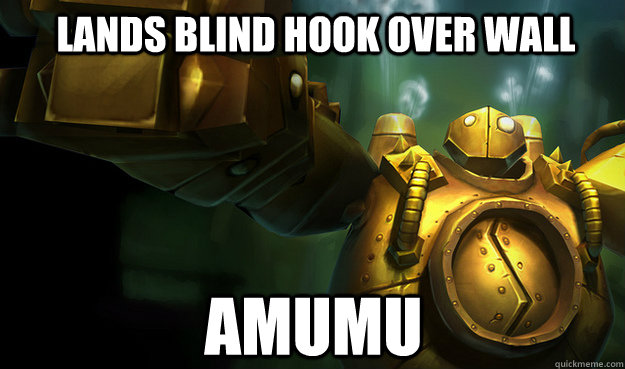 Lands Blind hook over wall amumu  