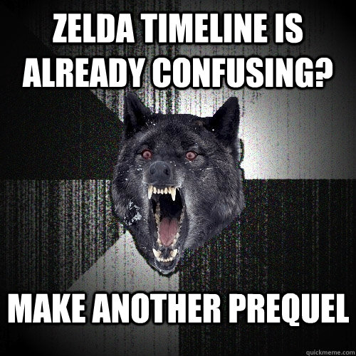 Zelda timeline is already confusing? MAKE ANOTHER PREQUEL - Zelda timeline is already confusing? MAKE ANOTHER PREQUEL  Insanity Wolf