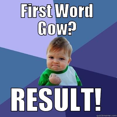 Baby's First Word - FIRST WORD GOW? RESULT! Success Kid