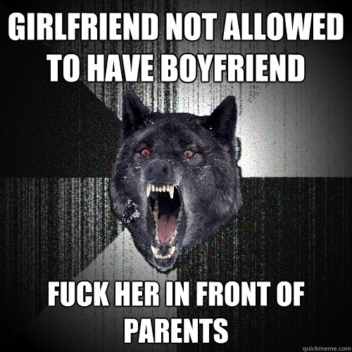 GIRLFRIEND NOT ALLOWED TO HAVE BOYFRIEND FUCK HER IN FRONT OF PARENTS  Insanity Wolf