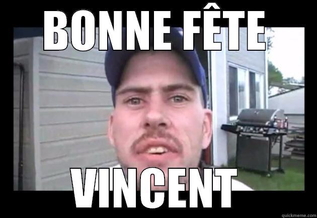 Bonne fete vincent - BONNE FÊTE VINCENT Misc