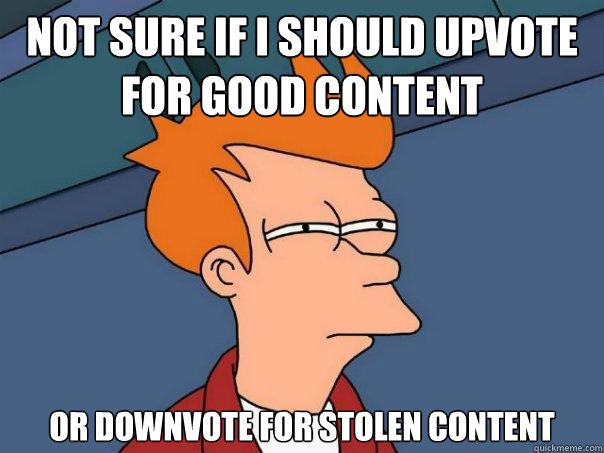 not sure if i should upvote for good content or downvote for stolen content  Futurama Fry