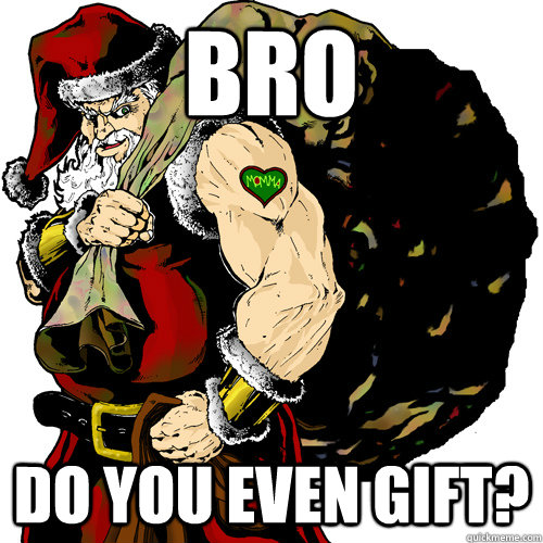 BRO DO YOU EVEN GIFT? - BRO DO YOU EVEN GIFT?  Misc