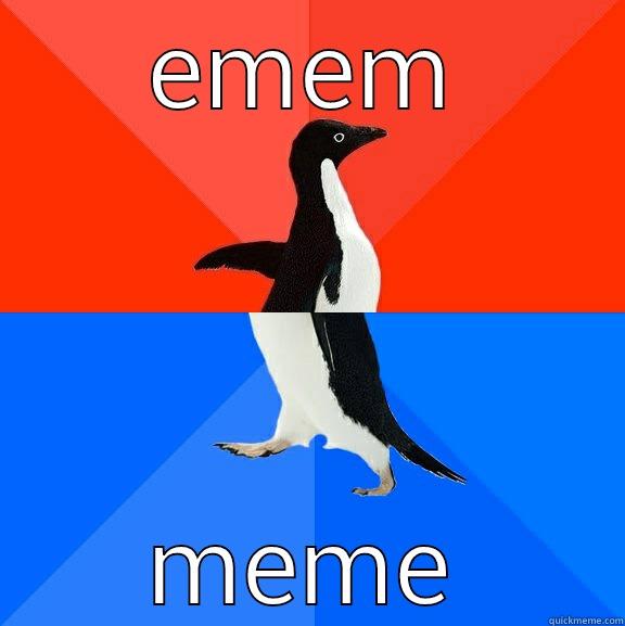 meme 2 - EMEM MEME Socially Awesome Awkward Penguin