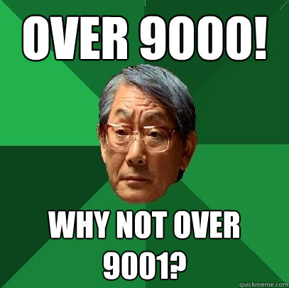 Over 9000! Why not over 9001? - Over 9000! Why not over 9001?  High Expectations Asian Father