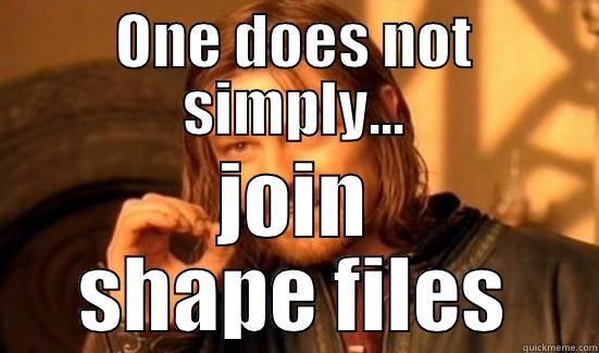 Gis ananaf  gen w - ONE DOES NOT SIMPLY... JOIN SHAPE FILES Boromir