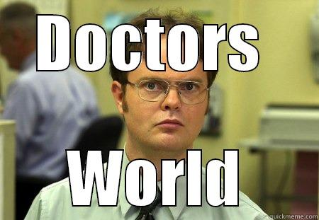 iooo  - DOCTORS  WORLD Schrute