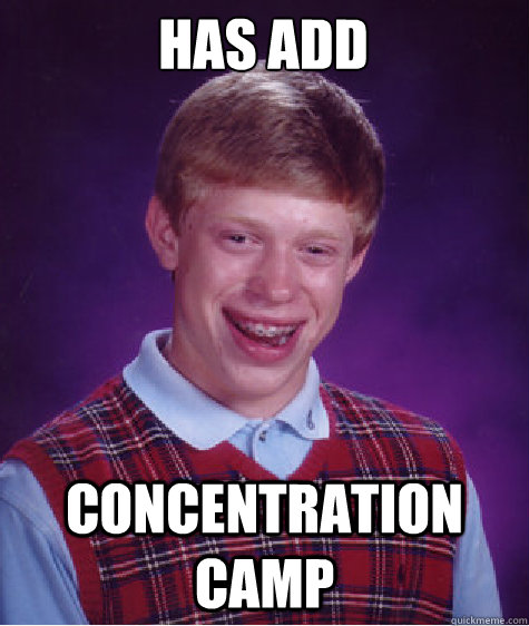 HAS ADD CONCENTRATION CAMP - HAS ADD CONCENTRATION CAMP  Misc