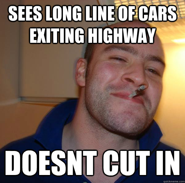 sees long line of cars exiting highway doesnt cut in - sees long line of cars exiting highway doesnt cut in  Misc