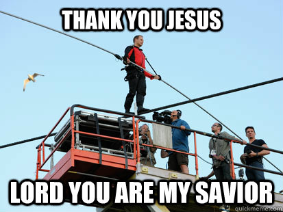 Thank You Jesus Lord you are my savior - Thank You Jesus Lord you are my savior  Nik Wallenda