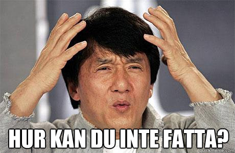  Hur kan du inte fatta?  -  Hur kan du inte fatta?   EPIC JACKIE CHAN