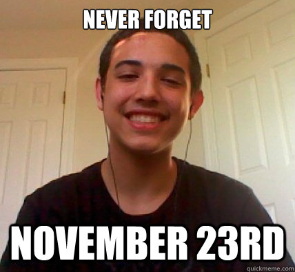 Never Forget November 23rd - Never Forget November 23rd  Done