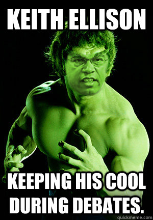 Keith Ellison Keeping his cool during debates.  Keith Ellison Hulk