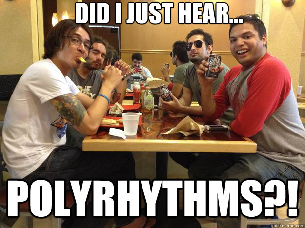 Did I just hear... Polyrhythms?!  