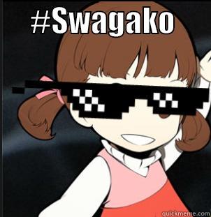      #SWAGAKO        Misc