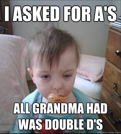 I asked for A's All Grandma had was Double D's  Party Toddler