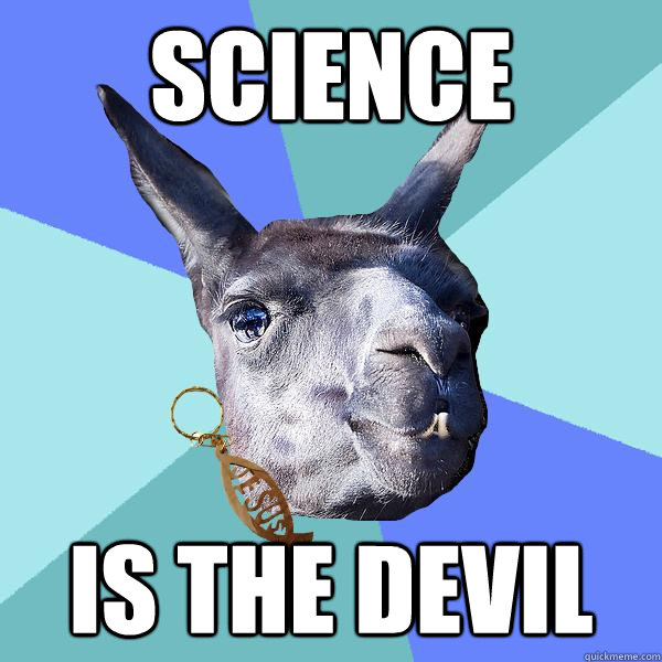 Science  is the DEVIL  Christian Mama Llama