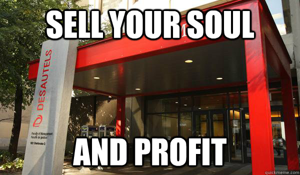 Sell your Soul And Profit  McGill Meme