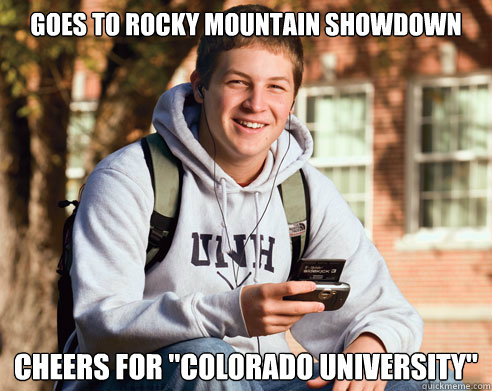 Goes to Rocky Mountain Showdown cheers for 